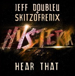 Jeff Doubleu,Skitzofrenix - Hear That